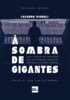 À sombra de gigantes
